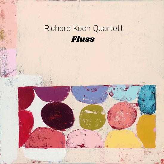 Richard -Quartett- Koch · Fluss (CD) (2022)