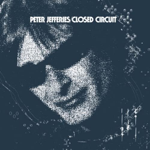 Cover for Peter Jefferies · Closed Circuit (LP) (2023)