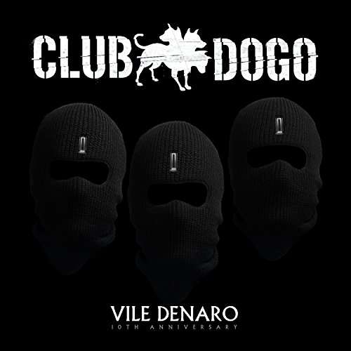 Cover for Club Dogo · Vile Denaro: 10th Anniversary (CD) (2017)