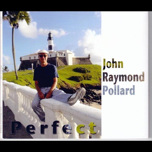 Cover for John Raymond Pollard · Perfect (CD) (2011)
