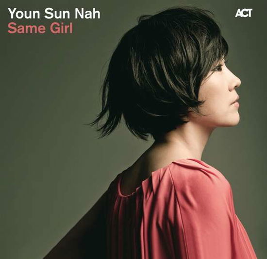 Same Girl - Youn Sun Nah - Music - ACT - 0614427902412 - June 10, 2014