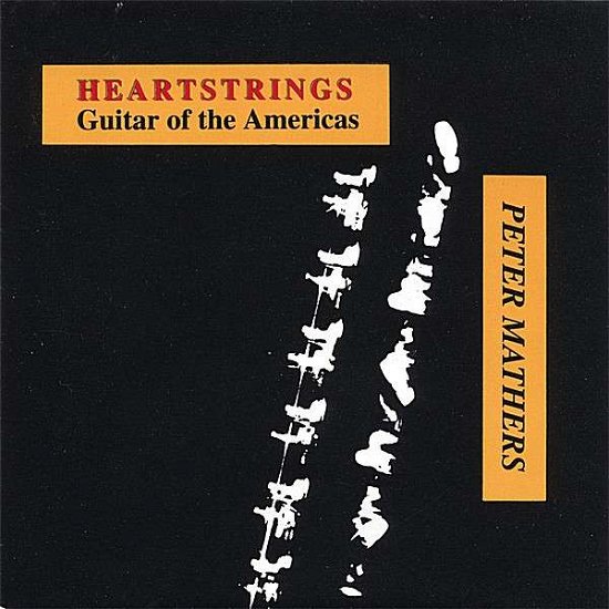Cover for Peter Mathers · Heartstrings Guitar of the Americas (CD) (2006)