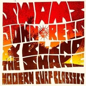 Cover for Swami John Reis &amp; the Blind Shake · Modern Surf Classics (LP) (2015)