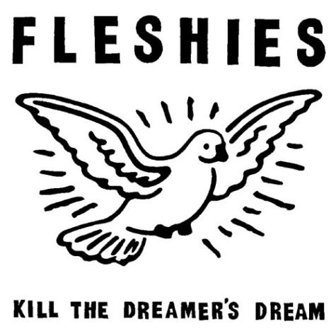 Cover for Fleshies · Kill the Dreamer's Dream (LP) (2001)