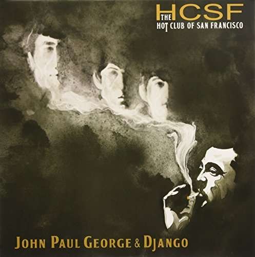 Cover for Hot Club of San Francisco · John Paul George &amp; Django (LP) [High quality, Limited edition] (2017)