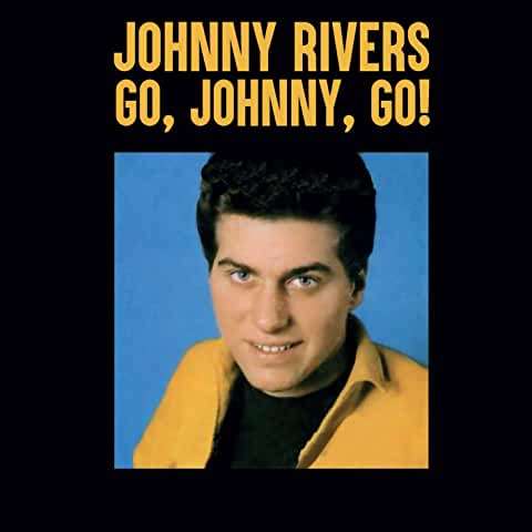 Go Johnny Go - Johnny Rivers - Musik - Good Time - 0730167317412 - 19. marts 2021