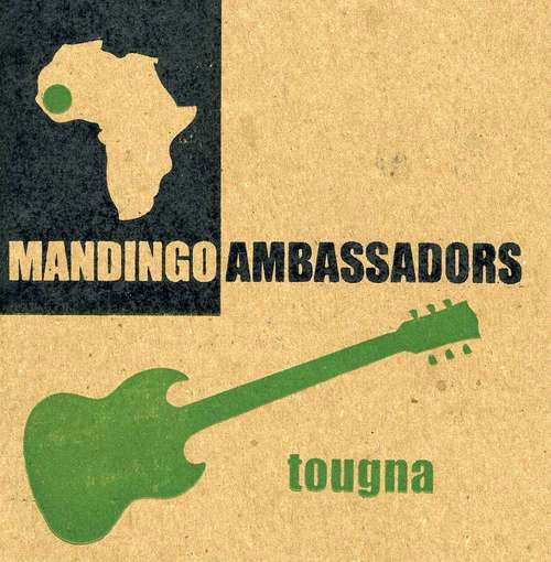 Tougna - Mandingo Ambassadors - Music - Engine Studios/agro - 0738435290412 - April 25, 2018