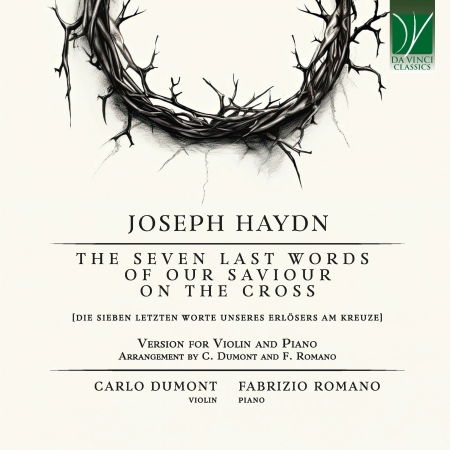 Dumont, Carlo / Romano, Fabrizio · Joseph Haydn: the Seven Last Words of Our Saviour on the Cross, Version for Vio (CD) (2024)