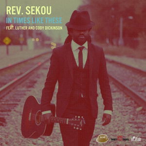 Cover for Rev. Sekou · In Times Like These (CD) (2017)