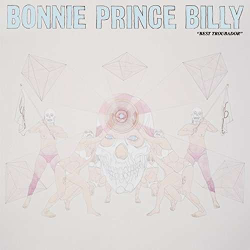 Cover for Bonnie Prince Billy · Best Troubador (LP) (2017)