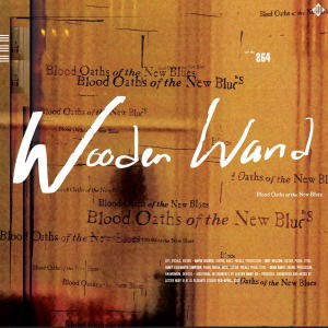 Cover for Wooden Wand · Blood Oaths Of The New Blues (LP) (2013)