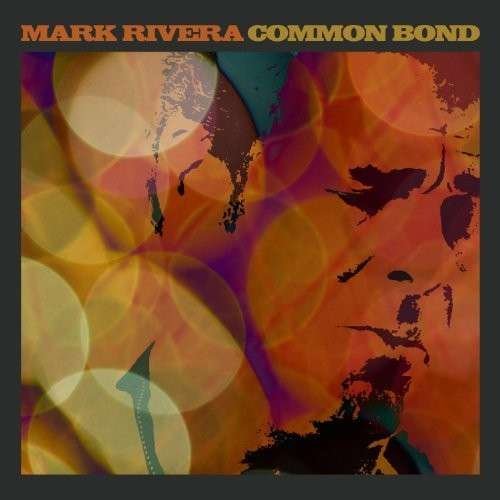 Common Bond - Mark Rivera - Musik - COUNTRY - 0819376061412 - 22 juli 2014