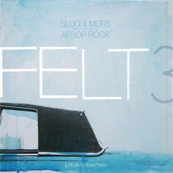 Cover for Felt · Felt 3: A Tribute To Rosie Perez (blue / White Galax (LP) [Coloured edition] (2020)