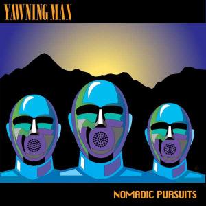 Nomadic Pursuits - Yawning Man - Música - COBRASIDE - 0829707954412 - 3 de maio de 2019