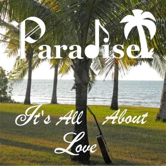 Cover for Paradise · Ist All About Love (CD) (2009)