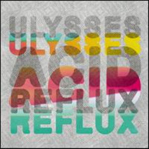 Cover for Ulysses · Acid Reflux (LP) (2011)