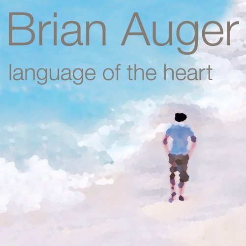Cover for Brian Auger · Language of the Heart (CD) (2012)