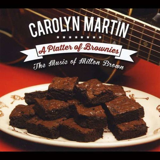 Cover for Carolyn Martin · Platter of Brownies: the Music of Milton Brown (CD) [Digipak] (2014)