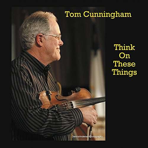 Cover for Tom Cunningham · Think on These Things (CD) (2016)