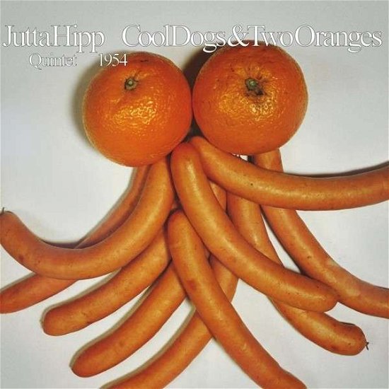 Cover for Jutta Hipp · Cool Dogs &amp; Two Oranges (LP) [Remastered edition] (2014)