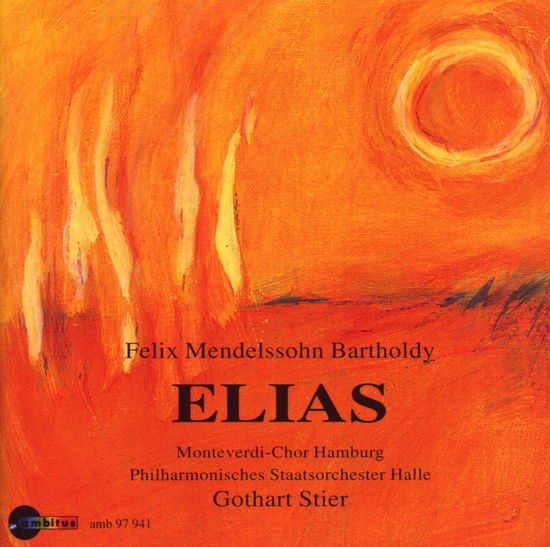 Elias - F. Mendelssohn-Bartholdy - Muzyka - AMBITUS - 4011392979412 - 14 marca 2001