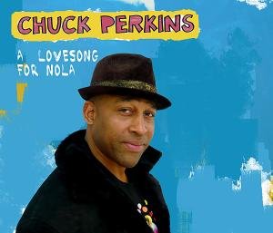 Cover for Chuck Perkins · A Love Song For Nola (LP) (2012)