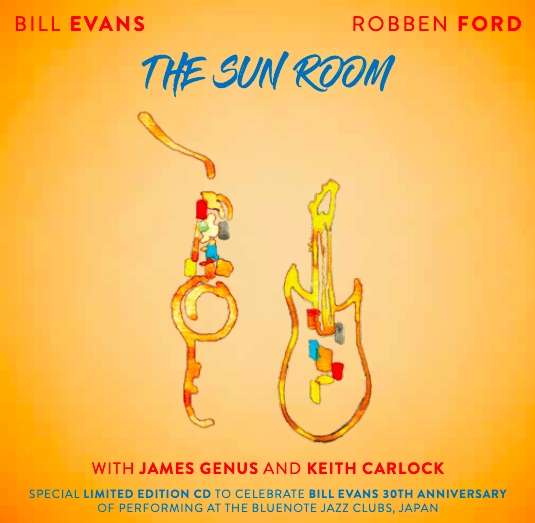 The Sun Room - Robben Ford & Bill Evans - Muzyka - EARMUSIC - 4029759140412 - 26 lipca 2019