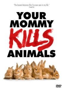 Curt Johnson · Your Mommy Kills Animals (Omu) (DVD) (2008)