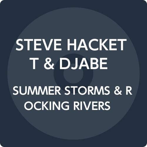 Cover for Steve Hackett &amp; Djabe · Summer Storms &amp; Rocking Rivers (CD) [Japan Import edition] (2020)