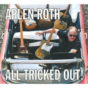 Cover for Arlen Roth · All Tricked Out! (CD) [Japan Import edition] (2013)