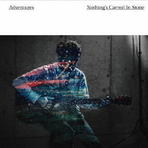 Cover for Nothing's Carved in Stone · Adventures (CD) [Japan Import edition] (2016)