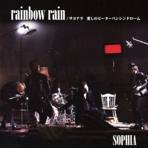 Cover for Sophia · Rainbow Rain / Sayonara Itoshi No Peter Pan Syndrome (CD) [Japan Import edition] (2012)