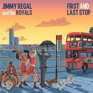 Cover for Jimmy -And The Royals- Regal · Last And Last Stop (LP) (2023)