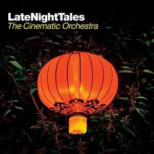 Cover for The Cinematic Orchestra · Late Night Tales (2lp+mp3) (LP) (2014)