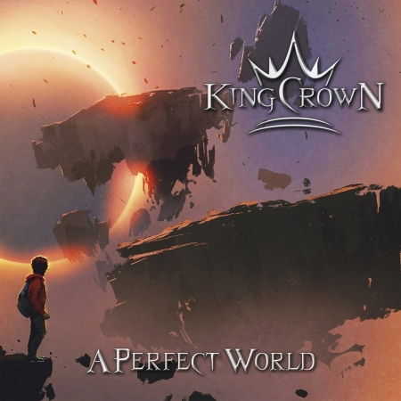 A Perfect World - Kingcrown - Musikk - ROCK OF ANGELS - 5200123662412 - 20. desember 2019