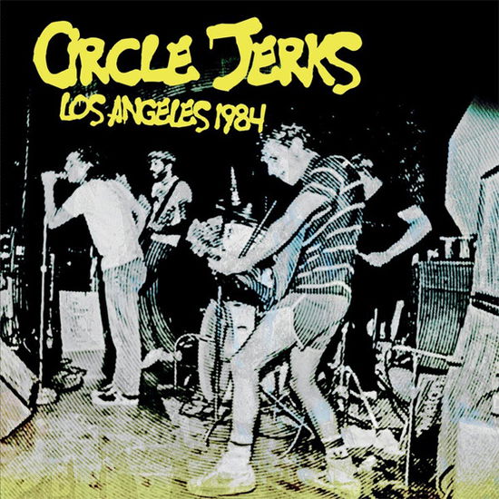 Los Angeles 1984 - Circle Jerks - Muzyka - INTERFERENCE - 5296127003412 - 26 stycznia 2024