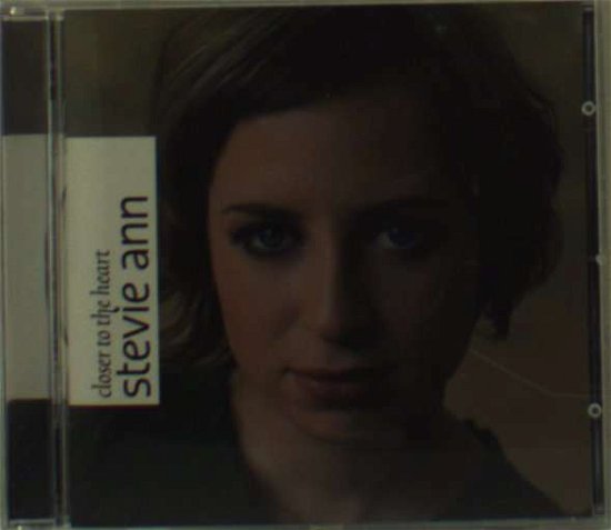 Cover for Stevie Ann · Stevie Ann - Closer To The Heart (CD) (2012)