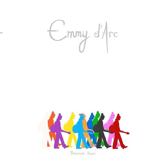 Cover for Emmy d'Arc · Braving Fears (CD) (2025)