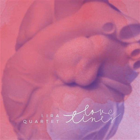 Cover for Lira Quartet · Love Lines (CD) (2018)