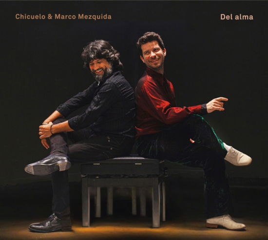 Marco Mezquida & Chicuelo · Del Alma (CD) (2024)