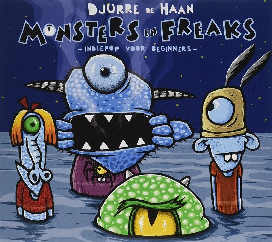 Cover for Djurre De Haan · Monsters En Freaks, Indiepop Voor Beginners (CD) (2021)