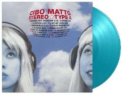Cover for Cibo Matto · Stereo Type A (Ltd. Turquoise Vinyl) (LP) [Limited Numbered edition] (2021)