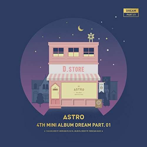 Cover for Astro · Dream Part.01 (4Th Mini Album) (Night Version) (CD) [Night edition] (2017)