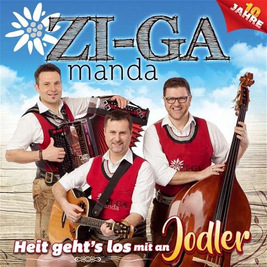 Heit Geht's Los Mit an Jodler - Zi-ga Manda - Musiikki - TYROLIS - 9003549533412 - tiistai 22. toukokuuta 2018