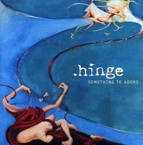 Cover for Hinge · Something to Adore (CD) (2008)