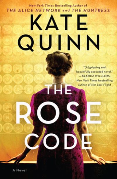 Cover for Kate Quinn · The Rose Code: A Novel (Inbunden Bok) (2021)