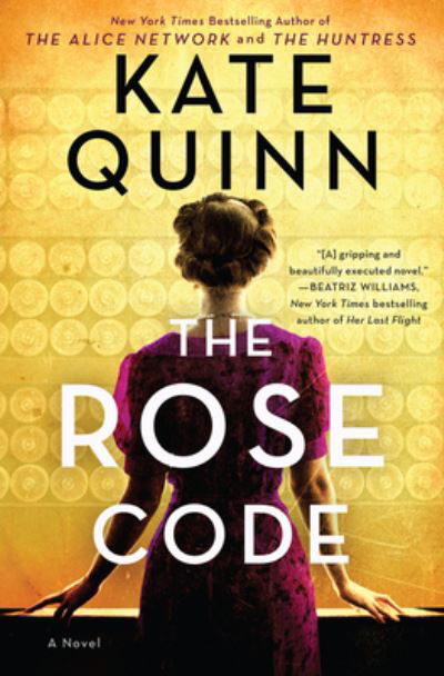 Cover for Kate Quinn · The Rose Code: A Novel (Innbunden bok) (2021)