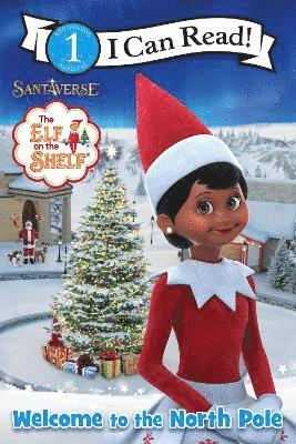 The Elf on the Shelf: Welcome to the North Pole - I Can Read Level 1 - Chanda A. Bell - Książki - HarperCollins Publishers Inc - 9780063327412 - 24 października 2024