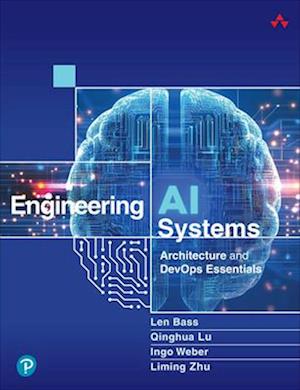 Cover for Len Bass · Engineering AI Systems: Architecture and DevOps Essentials (Paperback Book) (2025)