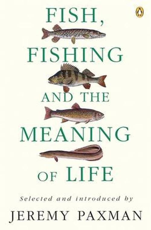 Cover for Jeremy Paxman · Fish, Fishing and the Meaning of Life (Paperback Book) (1995)